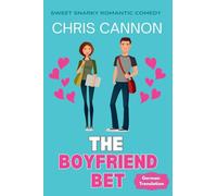 The Boyfriend Bet: 1 (Sweet Snarky Romance)