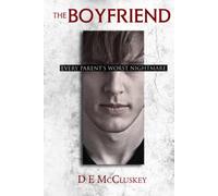 The Boyfriend: Every Parents Worst nightmare