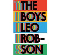 The Boys : a fresh and original debut about family, friendship and love