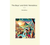 The Boys' and Girls' Herodotus (Classic Books)
