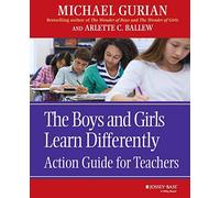 The Boys and Girls Learn Differently - Action Guide for Teachers