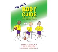 The Boy's Body Guide: A Health and Hygiene Book