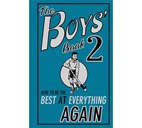 The Boys' Book 2: How to Be the Best at Everything Again