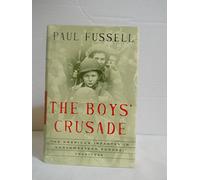 The Boys' Crusade: The American Infantry in Northwestern Europe, 1944-1945 (Modern Library Chronicles)
