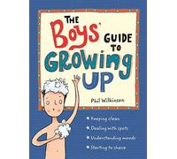 The Boys' Guide to Growing Up: The Puberty Guide for Boys