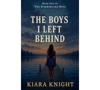 The Boys I left Behind: 1 (The Summerlake Boys)