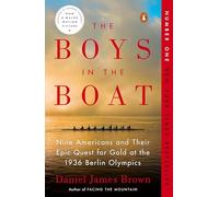[ The Boys in the Boat: Nine Americans and Their Epic Quest for Gold at the 1936 Berlin Olympics Brown, Daniel James ( Author ) ] { Paperback } 2014