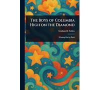 The Boys of Columbia High on the Diamond