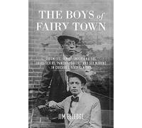 The Boys of Fairy Town: Sodomites, Female Impersonators, Third-Sexers, Pansies, Queers, and Sex Morons in Chicago's First Century
