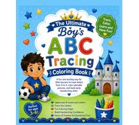The Boy's Ultimate ABC Tracing Coloring Book: A-Z Practice for Little Learners (The Ultimate™ Coloring Book Series)