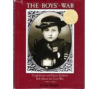 The Boys' War: Confederate and Union Soldiers Talk about the Civil War