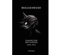 The Brackenwood Character Sketchbook: 2002 - 2012