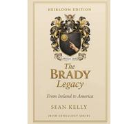 The Brady Family Legacy: From Ireland to America
