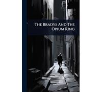 The Bradys And The Opium Ring