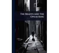 The Bradys And The Opium Ring