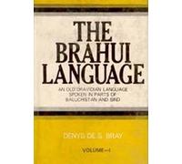 The Brahui Language: An Old Dravidian Language Spoken in Baluchistan and Sind