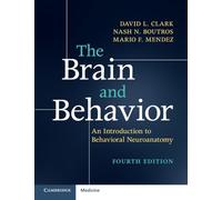 The Brain and Behavior: An Introduction to Behavioral Neuroanatomy