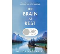 The Brain at Rest: Why doing nothing can change your life
