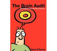The Brain Audit: Why Customers Buy (and Why They Don't)