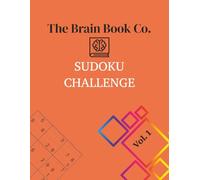 The Brain Book Co. Sudoku Challenge: From Easy to Expert - 100 Puzzles for Daily Brain Training (The Brain Book Co. Puzzle series)