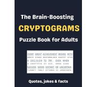 The Brain-Boosting Cryptograms Puzzle Book for Adults: 500 Large Print Puzzles to Sharpen Your Mind with Inspirational Quotes, Funny Jokes & Interesting Facts