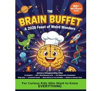 The Brain Buffet 2026: 150+ Mind-Blowing Facts, Puzzles & Activities for Curious Kids Ages 8-14