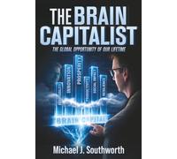 The Brain Capitalist: The Greatest Global Impact Opportunity of Our Lifetime
