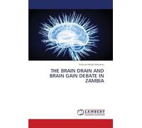 The Brain Drain and Brain Gain Debate in Zambia