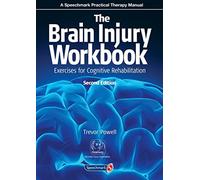 The Brain Injury Workbook: Exercises for Cognitive Rehabilitation (Speechmark Practical Therapy Manual)