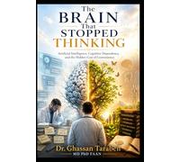 The Brain That Stopped Thinking: AI, Cognitive Dependency, and the Hidden Cost of Convenience (Neuro-Pedia)