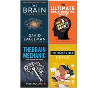 The Brain The Story of You, The Ultimate Brain-Boosting Toolkit, The Brain Mechanic & Doomscroll Detox 4 Books Collection Set
