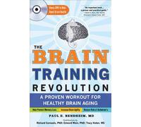The Brain Training Revolution: A Proven Workout for Healthy Brain Aging