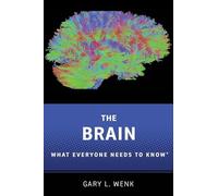 The Brain: What Everyone Needs To Know®