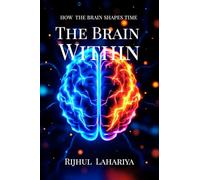 The Brain Within: How the brain shapes time