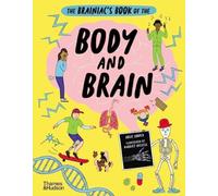 The Brainiac’s Book of the Body and Brain