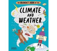 The Brainiac’s Book of the Climate and Weather