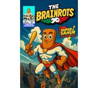 THE BRAINROTS #1 - Numéro Un - [Version Française] La bande dessinée des personnages Italian Brainrot: Première apparition de Super Sahur + Jeux et ... des personnages Brainrot [Version française])