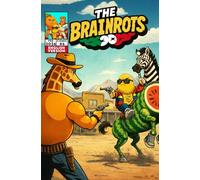 THE BRAINROTS #6 - Issue Six - [English Version] The Italian Brainrot Characters Comic [New Super Sahur Episode]: 3 Comic Stories in English [First ... the Brainrot characters [ English Version ])