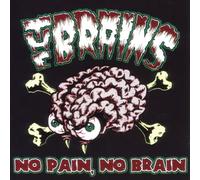 The Brains - No Pain, No Brain