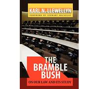 The Bramble Bush: On Our Law and Its Study