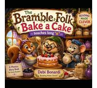 THE BRAMBLE FOLK BAKE A CAKE: Rhymes, Patterns, and Reading Magic: 9 (Clever Thinkers)