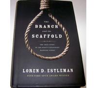 The Branch and the Scaffold: A Novel of Judge Parker