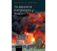 The Branch Davidians of Waco by Kenneth G. C. Newport - 9780199245741