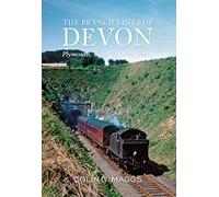 The Branch Lines of Devon Plymouth, West & North Devon