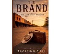 The Brand: The Code of the Salesman