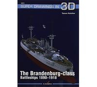 The Brandenburg - class Battleships 1890-1918: 16072 (Super Drawings in 3D)