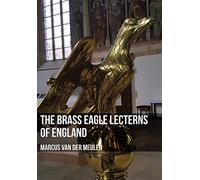 The Brass Eagle Lecterns of England