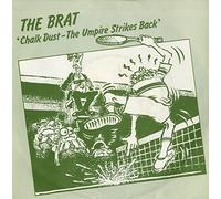 The Brat - Chalk Dust - The Umpire Strikes Back