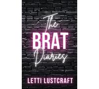 The Brat Diaries (The Erotic Adventures of Letti & Wrex)