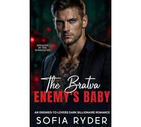 The Bratva Enemy's Baby: An Enemies-to-Lovers Dark Billionaire Romance (Seduced by the Syndicates)